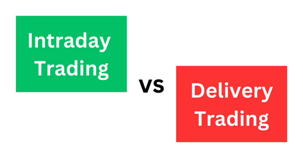 Intraday Trading Vs Delivery Trading